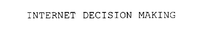INTERNET DECISION MAKING