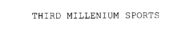THIRD MILLENIUM SPORTS