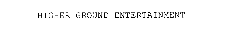HIGHER GROUND ENTERTAINMENT