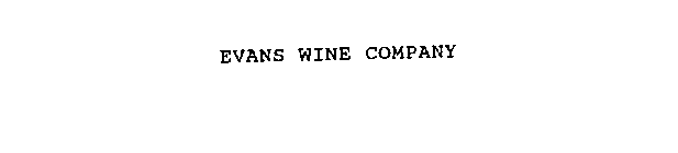 EVANS WINE COMPANY