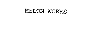 MELON WORKS