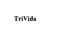 TRIVIDA