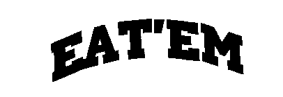 EAT'EM