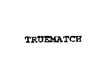 TRUEMATCH