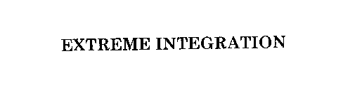 EXTREME INTEGRATION