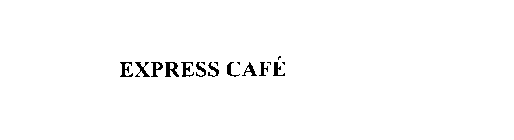 EXPRESS CAFE