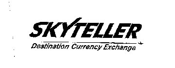 SKYTELLER DESTINATION CURRENCY EXCHANGE