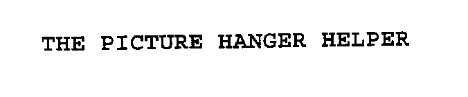 THE PICTURE HANGER HELPER