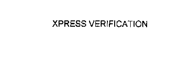 XPRESSVERIFICATION