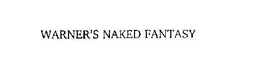 WARNER'S NAKED FANTASY