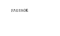 PASSAGE