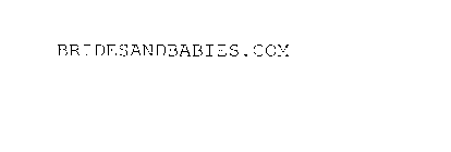 BRIDESANDBABIES.COM