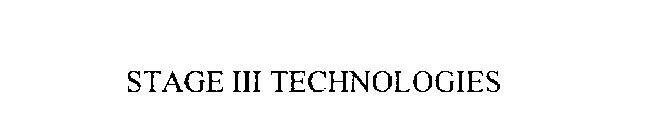 STAGE III TECHNOLOGIES