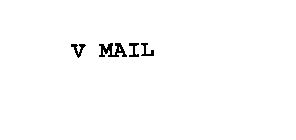 V MAIL