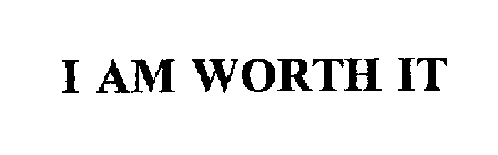 I AM WORTH IT