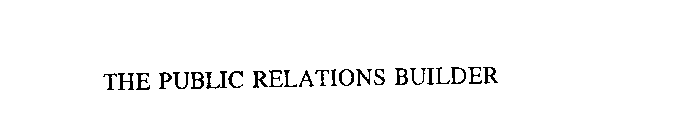 THE PUBLIC RELATIONS BUILDER