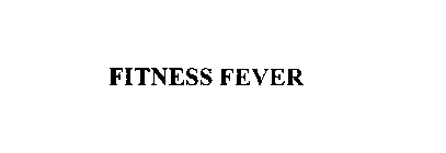 FITNESS FEVER