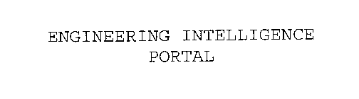 ENGINEERING INTELLIGENCE PORTAL