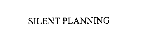 SILENT PLANNING