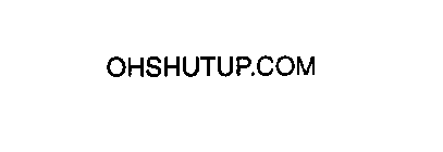 OHSHUTUP.COM