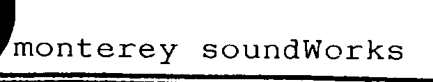 MONTEREY SOUNDWORKS