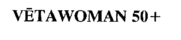 VETAWOMAN 50+