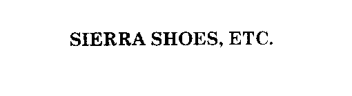 SIERRA SHOES, ETC.