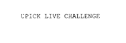 UPICK LIVE CHALLENGE