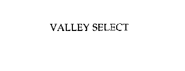 VALLEY SELECT