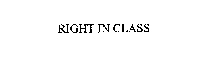 RIGHT IN CLASS