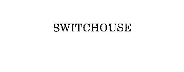 SWITCHOUSE