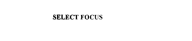 SELECT FOCUS