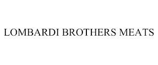 LOMBARDI BROTHERS MEATS