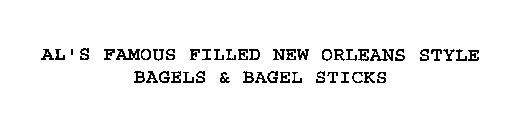 AL'S FAMOUS FILLED NEW ORLEANS STYLE BAGELS & BAGEL STICKS