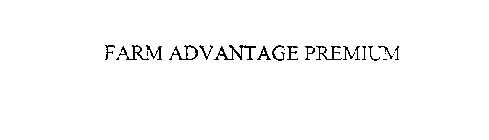 FARM ADVANTAGE PREMIUM