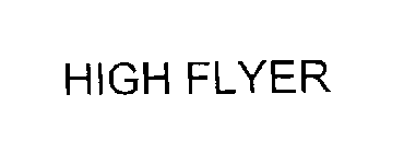 HIGH FLYER