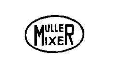 MULLER MIXER