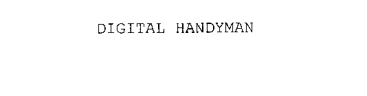 DIGITAL HANDYMAN