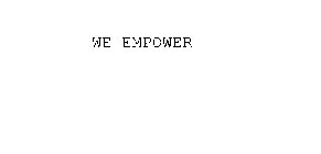 WE EMPOWER