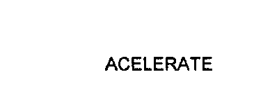 ACELERATE