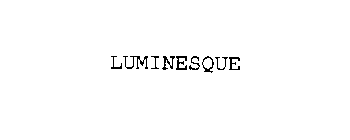 LUMINESQUE