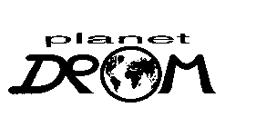 PLANET DROM