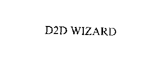 D2D WIZARD