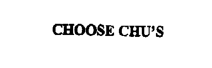 CHOOSE CHU'S