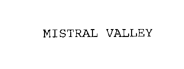 MISTRAL VALLEY