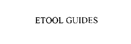 ETOOL GUIDE