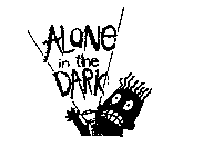 ALONE IN THE DARK