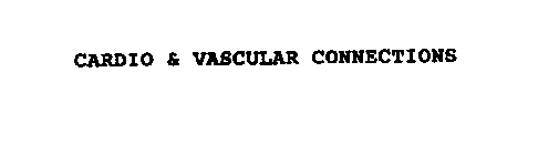 CARDIO & VASCULAR CONNECTIONS