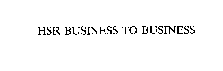 HSR BUSINESS TO BUSINESS