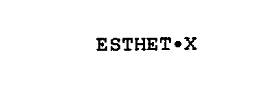 ESTHET-X